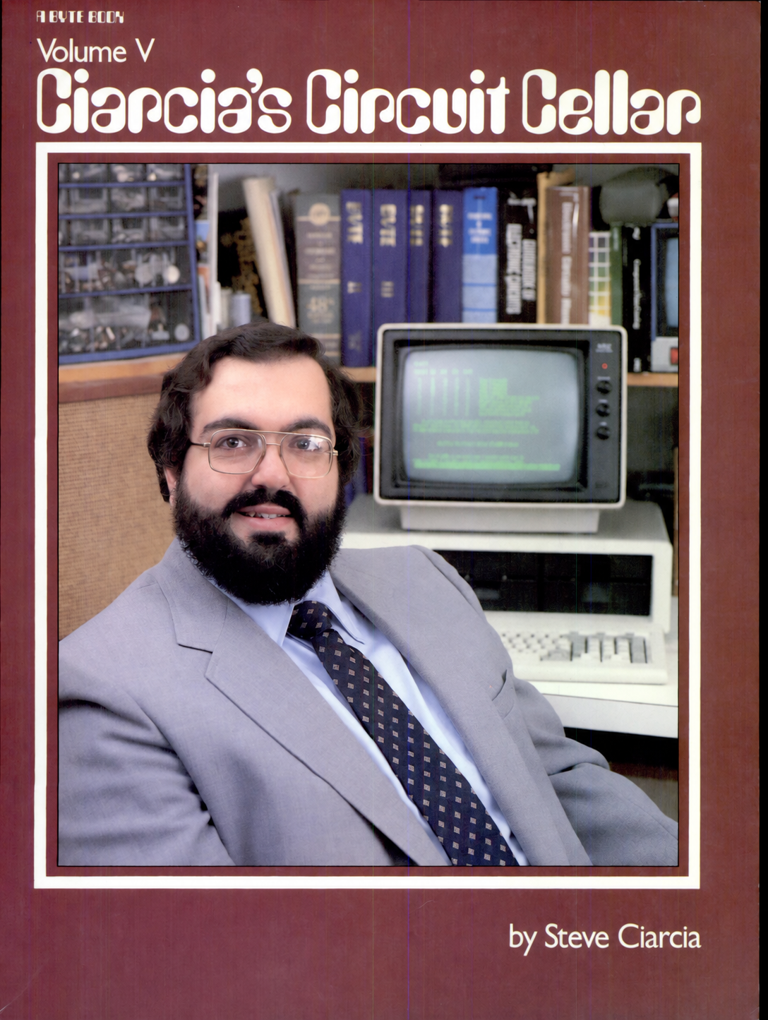 Ciarcia’s Circuit Cellar Volume V — cover featuring Steve Ciarcia